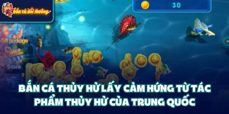 Bắn cá Thủy Hử lấy cảm hứng từ tác phẩm Thủy Hử của Trung Quốc